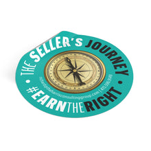 Load image into Gallery viewer, The Sellers Journey - #EarnTheRight Sticker