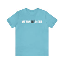 Load image into Gallery viewer, EXCLUSIVE - N.E.A.T. Selling™ #EarnTheRight Tee