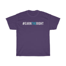 Load image into Gallery viewer, N.E.A.T. Selling™ #EarnTheRight Tee